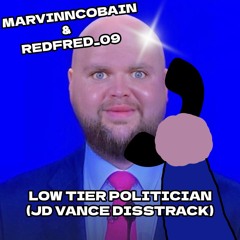 LOW TIER POLITICIAN (JD Vance diss track) Feat. RedFred_09