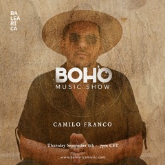 BOHO Music Show on Balearica Radio hosted by Camilo Franco - 08/09/22