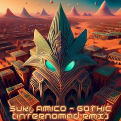 Suki, Amico - Gothic (Internomad Rmx)