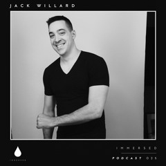 Immersed Podcast #025 | Jack Willard