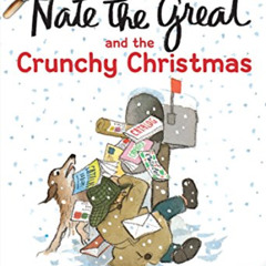 GET KINDLE 💕 Nate the Great and the Crunchy Christmas by  Marjorie Weinman Sharmat &