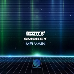 Smokey & Scott F - Mr Vain [sample]