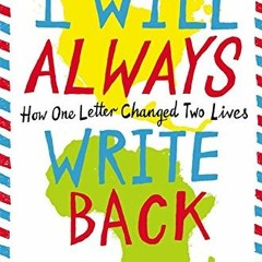 VIEW EPUB ✅ I Will Always Write Back: How One Letter Changed Two Lives by  Martin Gan