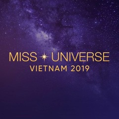 Official Theme Song Miss Universe Vietnam 2019