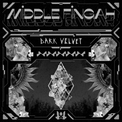 Dark Velvet - MIDDLE FINGAH