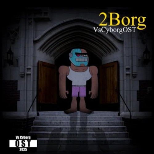 Vs Cyborg - 2Borg (2025)