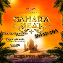 Sahara Heat Ramajay Road Mix By Riggo Suave, Elegance, Love Life & Hyper Leon