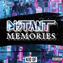 Distant Memories - Kid OF