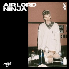 mgk- "Air Lord Ninja" (unreleased)