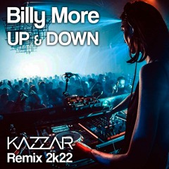 Billy More - Up And Down (KAZZAR Vip Mix)