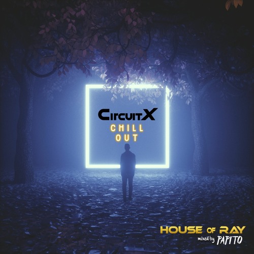 CircuitX | CHILL-OUT (2021)