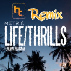 Metrik- Life/Thrills - happytr33z remix