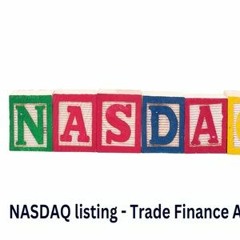NASDAQ listing - Trade Finance Advice