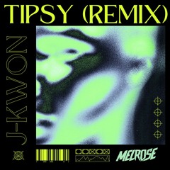 Tipsy (Remix)