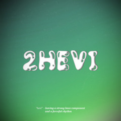 2HEVI | LIVE RECORDING | 08.09.23