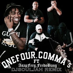 ONEFOUR - COMMA'S FT ASAP FERG X FREDO BANG X Dj SOULJAH RMX