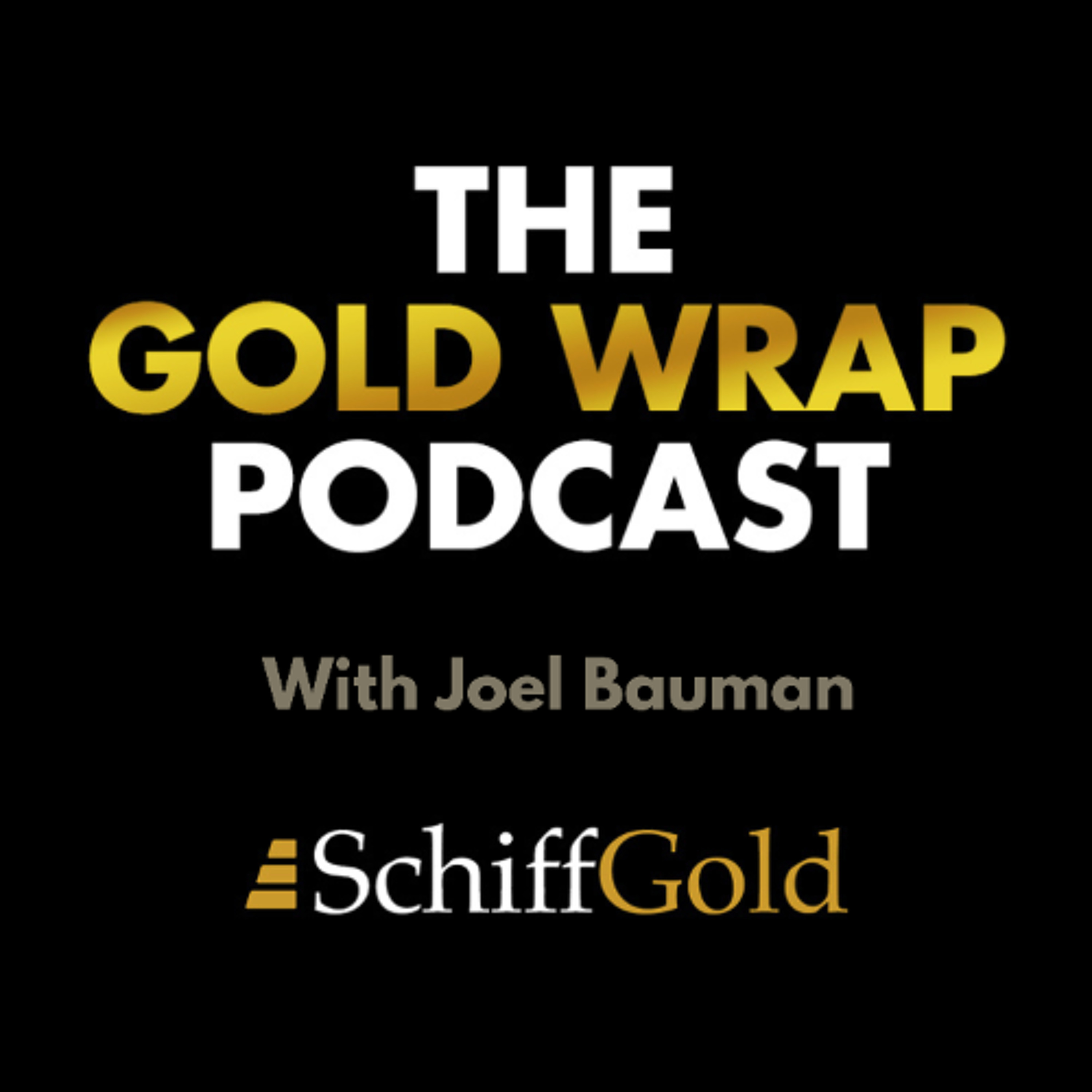 SchiffGold Friday Gold Wrap Podcast