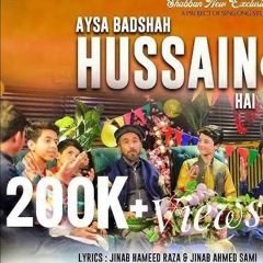 AISA BADSHAH HUSSAIN a.s HAI MOLA HUSSAIN a.s MANQABAT SING_ONG_STUDIO_S___(256k).mp3