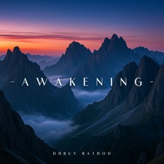 Dhruv Rathod - Awakening | Reimagined | New Age Chill Music