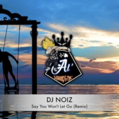 dj noiz - say you won't let go (remix).mp3