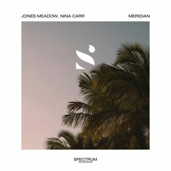 Jones Meadow & Nina Carr - Meridian