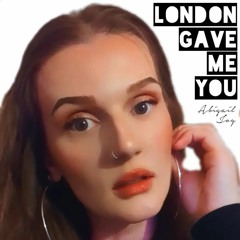 London Gave Me You (LGMY)