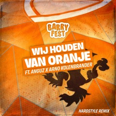 Barry Fest - Wij Houden Van Oranje (Free Download)