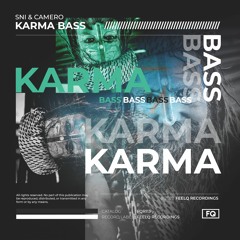 SNI & Camero - Karma Bass