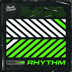Platter Pushers - Rhythm [OUT NOW]