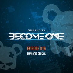 Become One Episode #16 | Euphoric Special