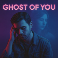 Ghost of You