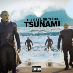 T-Jotta Ft. The Truenz - TSUNAMI (Prod. by Lapas studio) .mp3