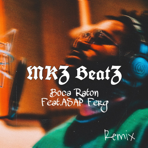 Bas feat ASAP Ferg - Boca Raton REMIX(Prod.MKZ.BeatZ)