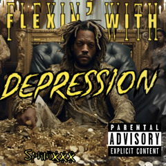 Flexin With Depression