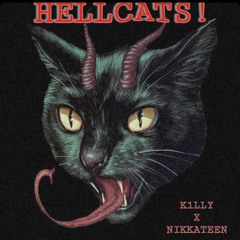 K1LLY x nikkateen - HELLCATS