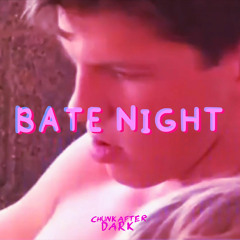 BATE NIGHT