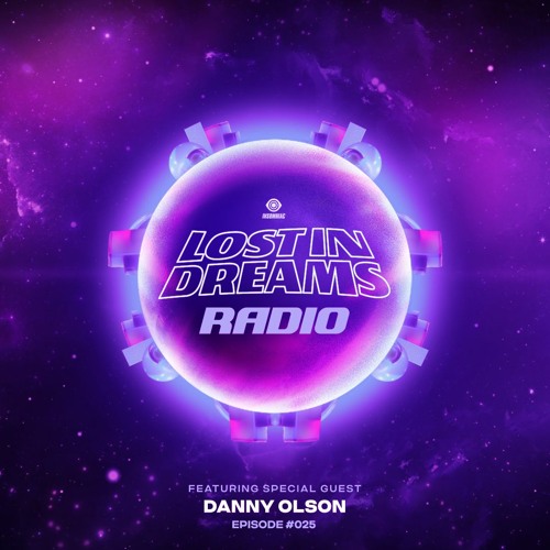 Lost In Dreams Radio 025 ft. Danny Olson