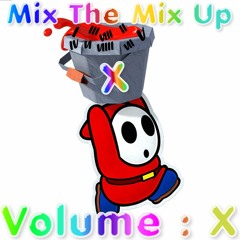 Mix The Mix Up : Vol X [ New Years Megamix 2021 - 2022 ]