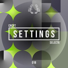 Concept Selecta 018: Settings