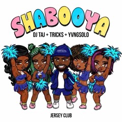 DJ Taj - Shabooya (Jersey Club) ft. Tricks & yvngsolo