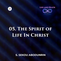 The Spirit of Life In Christ (SA240404)
