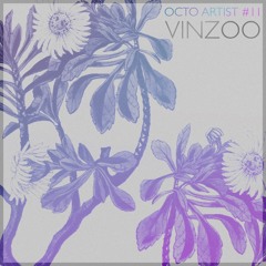 Octo Artists #11 - Vinzoo • Par Monts Et Par Vaux