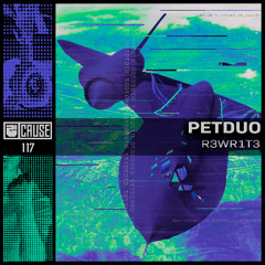 PETDuo - Hypersonic Recalibrated- Cause Records 117