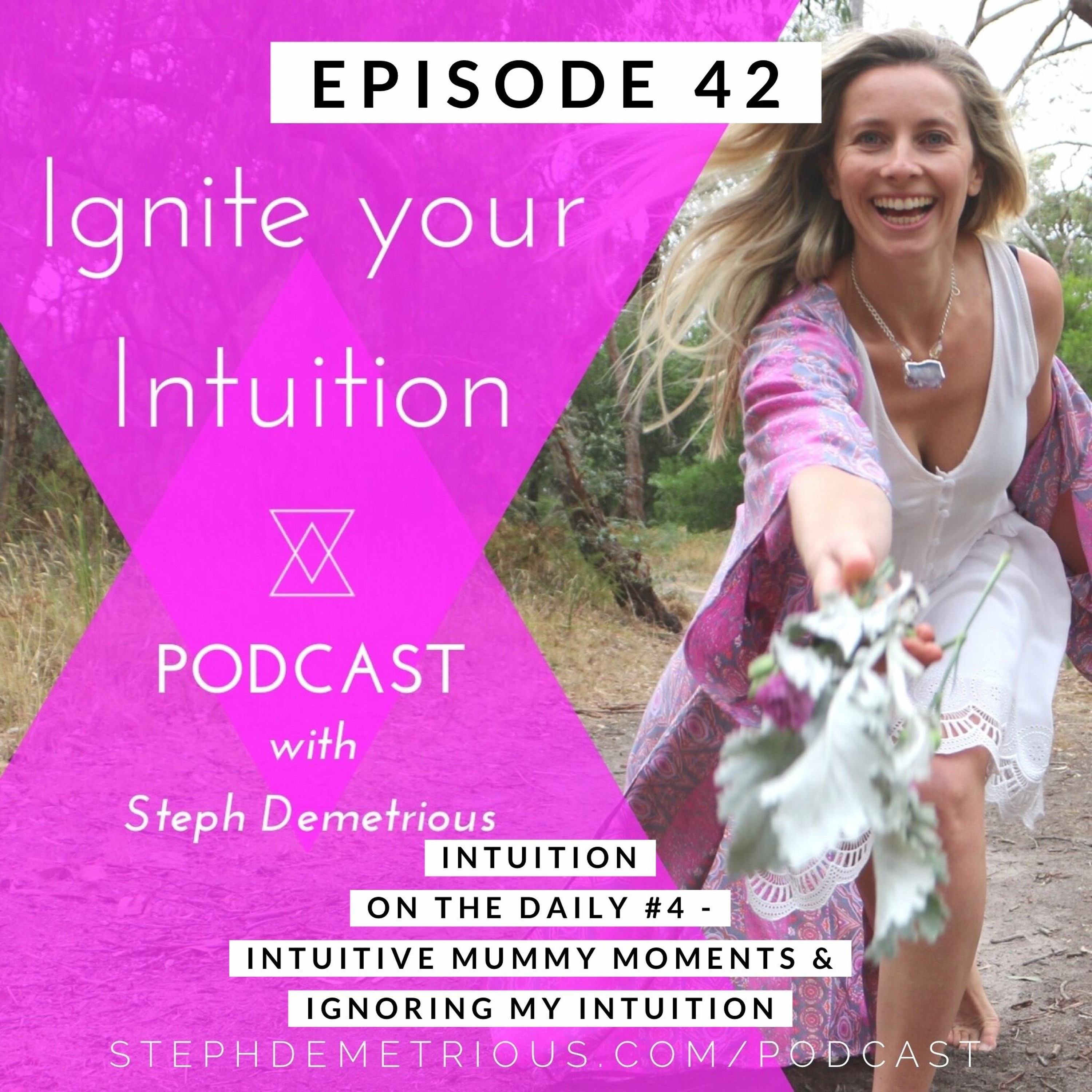 #42 - Intuition On The Daily #4 - Intuitive Mummy Moments And Ignoring My Intuition episode artwork