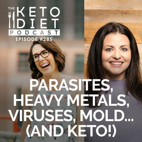#285 Parasites, Heavy Metals, Viruses, Mold... (and keto!) with Dr. Jessica Peatross
