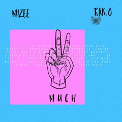 Too Much ft Rak.0(prod. by MiZee)