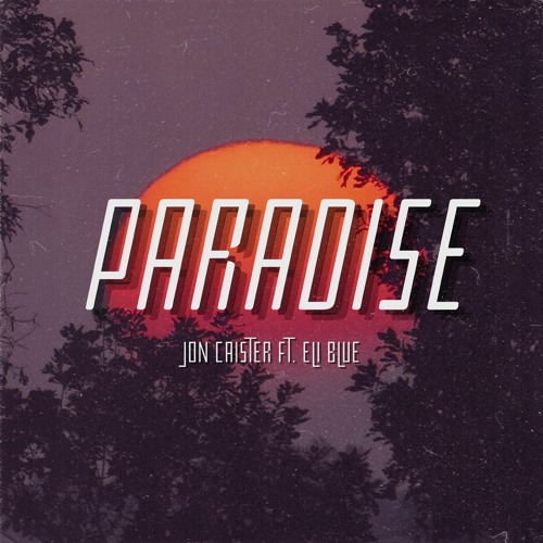 Paradise (feat. Eli Blue)
