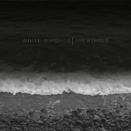 White Birches "Breathing" (HYMN Premiere)