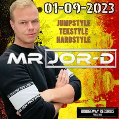 Bridgeway Records Presents 'Mr JOR-D' 01-09-2023 || JUMPSTYLE || TEKSTYLE || HARDSTYLE ||