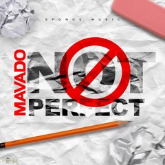 Mavado - Not Perfect